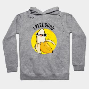 I Peel Good Cute Fruit Banana Pun Hoodie